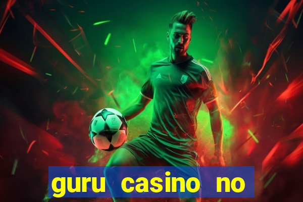 guru casino no deposit bonus