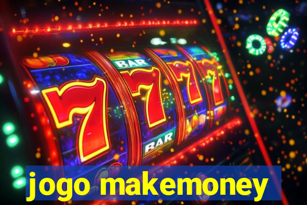 jogo makemoney