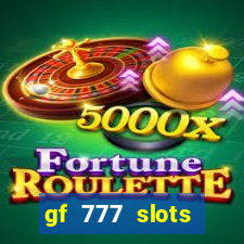 gf 777 slots casino gcash