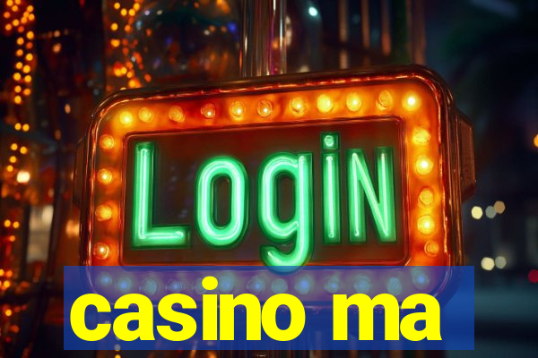 casino ma