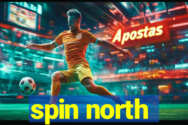 spin north