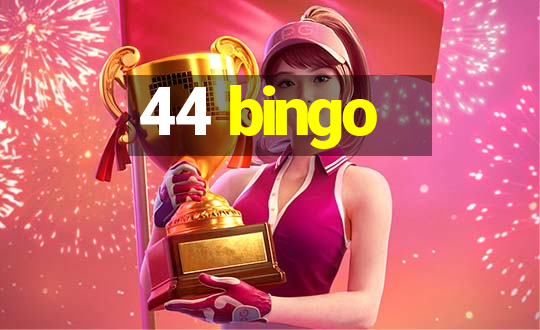 44 bingo