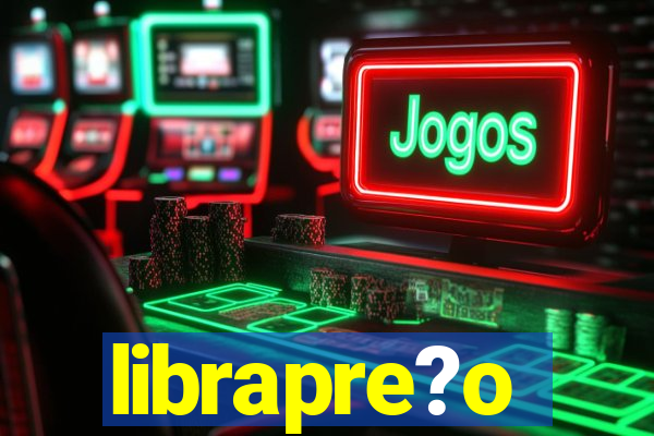 librapre?o