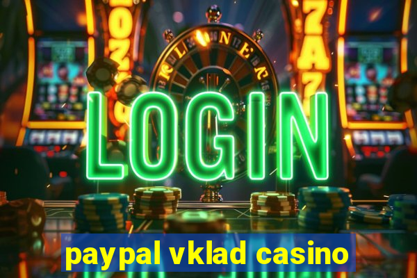 paypal vklad casino