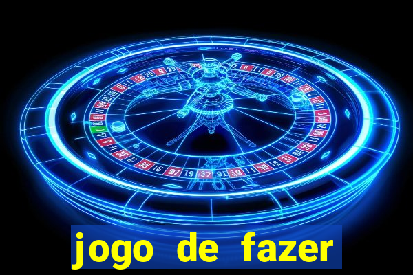 jogo de fazer dinheiro falso