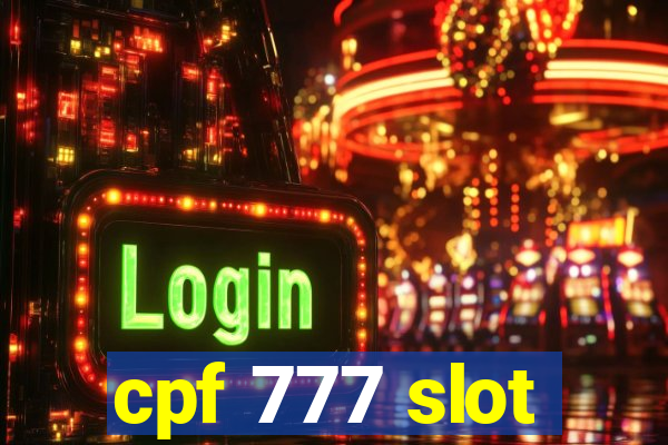 cpf 777 slot