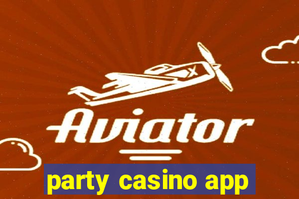 party casino app