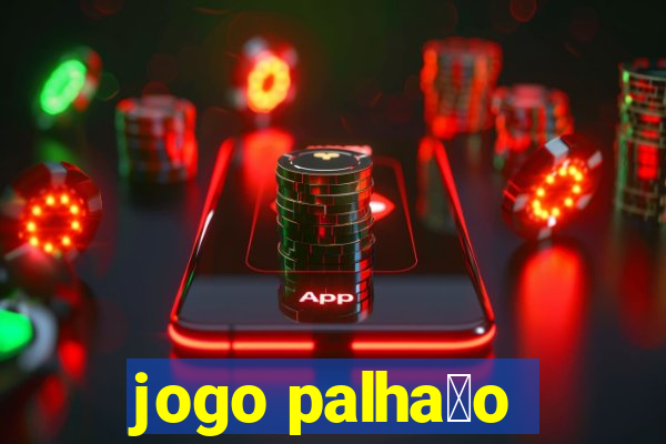 jogo palha莽o