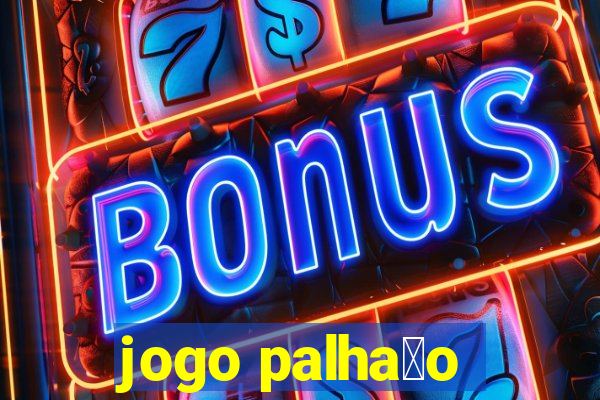 jogo palha莽o