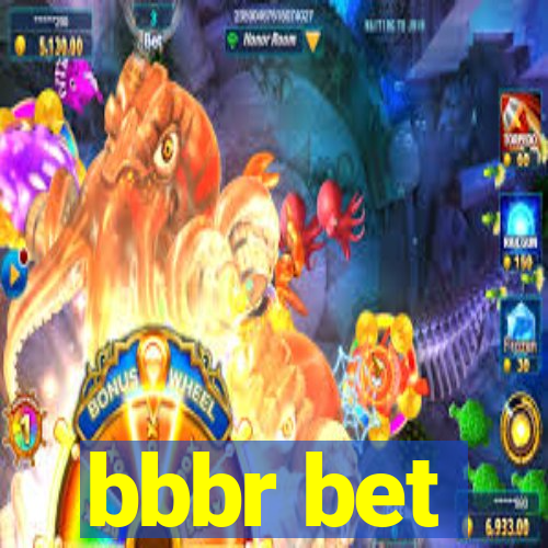 bbbr bet