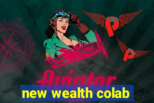 new wealth colab