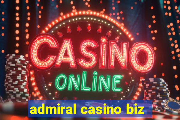 admiral casino biz