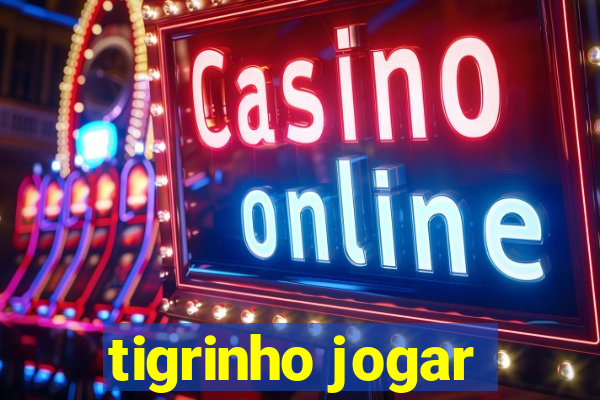 tigrinho jogar