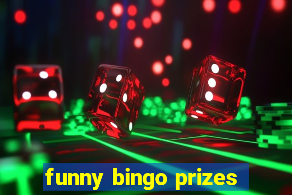 funny bingo prizes