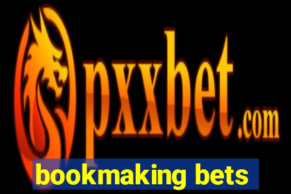 bookmaking bets