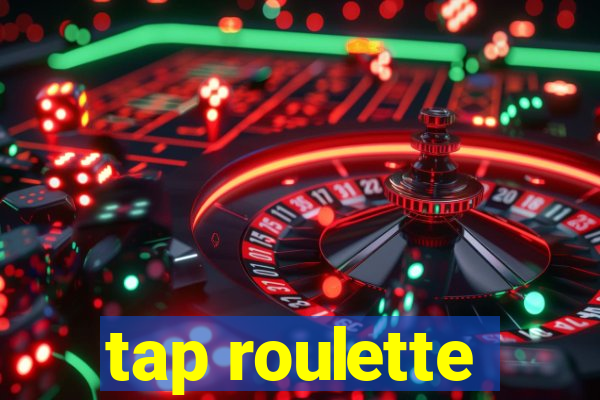 tap roulette