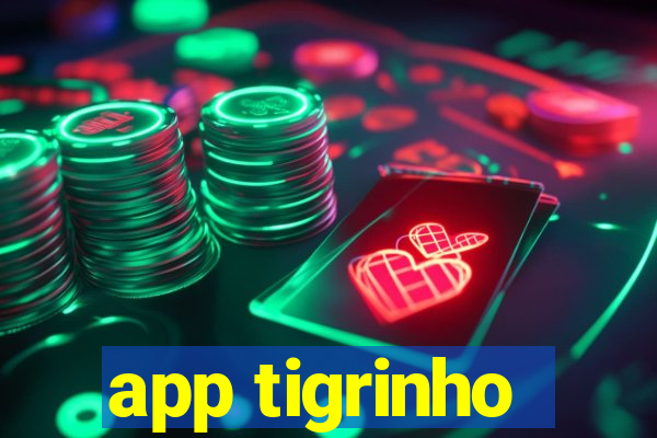 app tigrinho