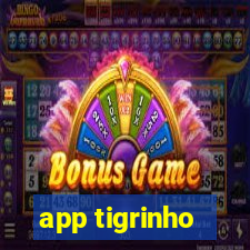 app tigrinho