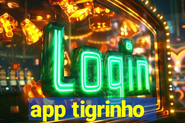 app tigrinho