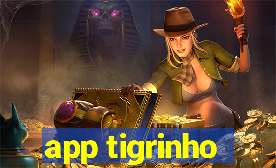 app tigrinho