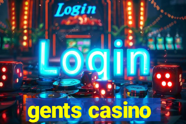 gents casino