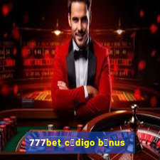 777bet c贸digo b么nus