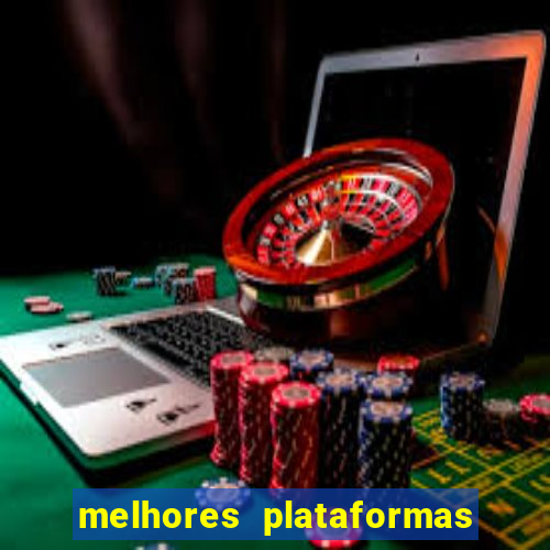 melhores plataformas de fortune tiger