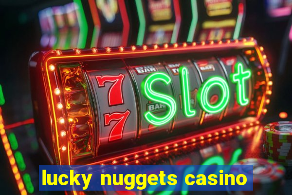 lucky nuggets casino