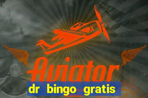 dr bingo gratis show ball