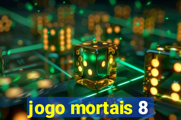 jogo mortais 8