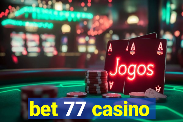 bet 77 casino