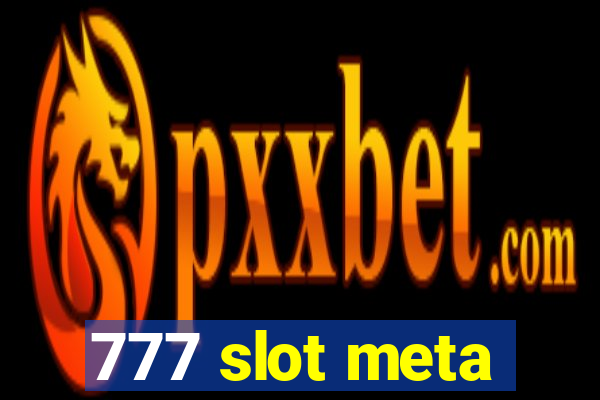 777 slot meta