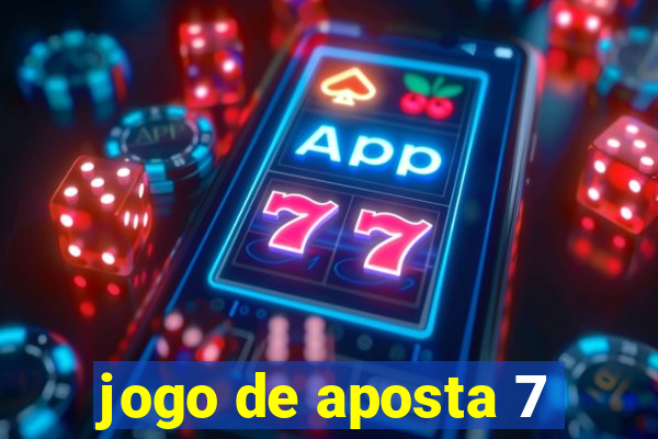 jogo de aposta 7