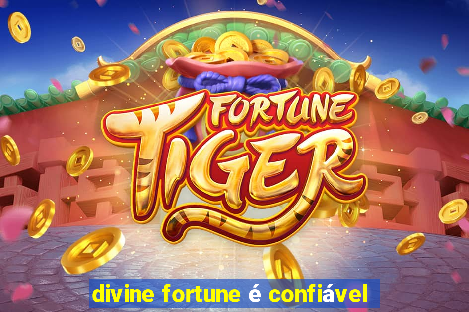 divine fortune é confiável