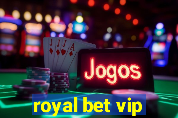 royal bet vip