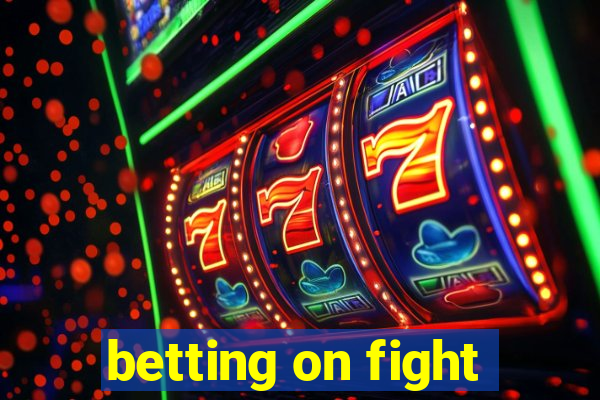 betting on fight