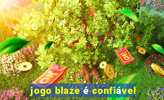 jogo blaze é confiável