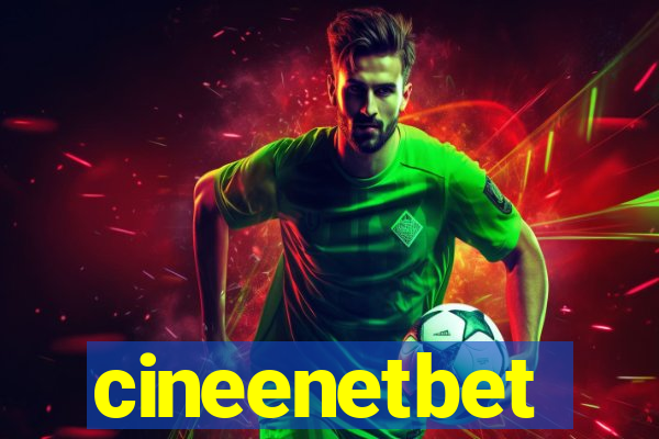 cineenetbet