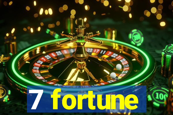 7 fortune