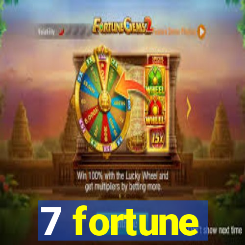 7 fortune