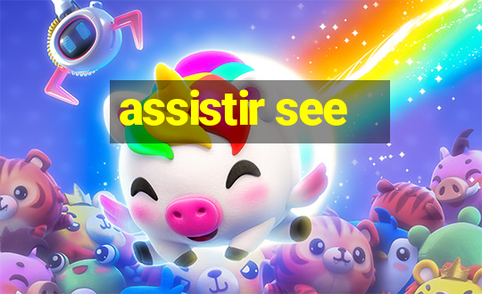 assistir see