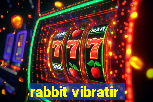 rabbit vibratir