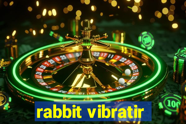 rabbit vibratir