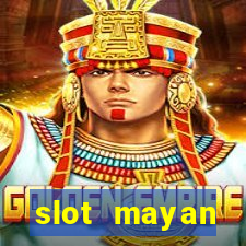 slot  mayan