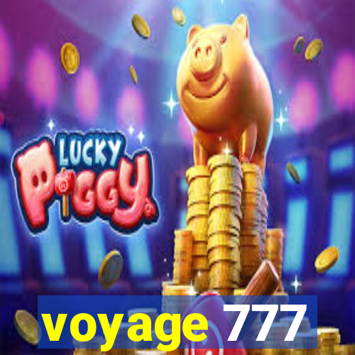 voyage 777