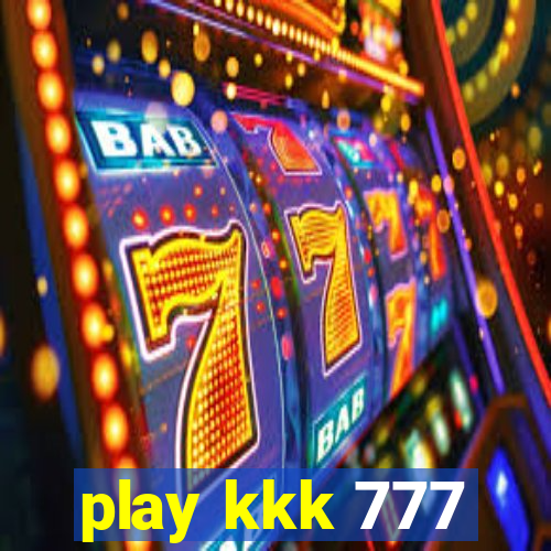 play kkk 777