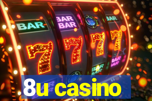 8u casino