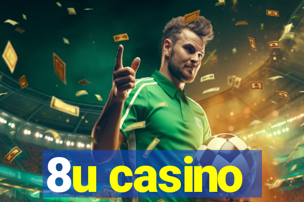 8u casino