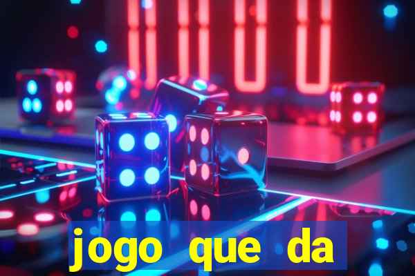 jogo que da dinheiro sem deposito