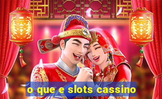 o que e slots cassino